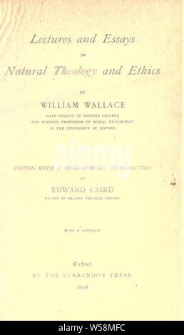 Lezioni e saggi sulla teologia naturale ed etica : Wallace, William, 1844-1897 Foto Stock