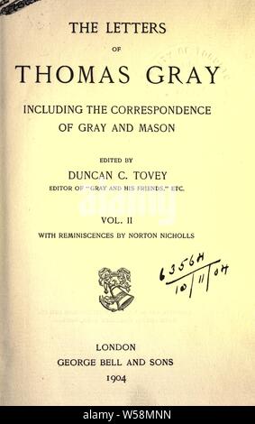 Lettere, comprese la corrispondenza del grigio e Mason. A cura di Duncan C. Tovey : Grigio, Thomas, 1716-1771 Foto Stock