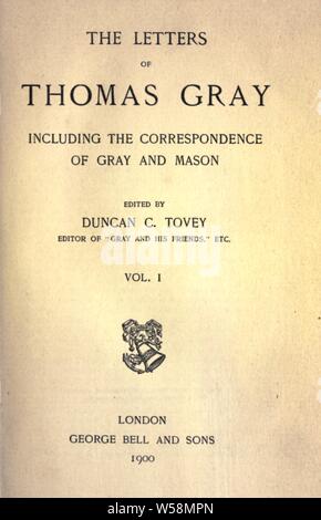 Le lettere di Thomas Gray, compresa la corrispondenza del grigio e Mason : Grigio, Thomas, 1716-1771 Foto Stock