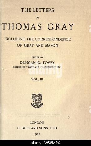 Le lettere di Thomas Gray, compresa la corrispondenza del grigio e Mason : Grigio, Thomas, 1716-1771 Foto Stock