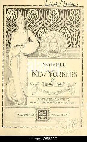 Notevoli i Newyorkesi di 1896-1899 : un volume di compagno a King's Handbook of New York City : Re, Mosè, 1853-1909 Foto Stock