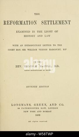 La riformazione insediamento esaminati alla luce della storia e del diritto, con una lettera introduttiva a destra l'on. Sir William Vernon Harcourt, M. P. : MacColl, Malcolm, 1831-1907 Foto Stock