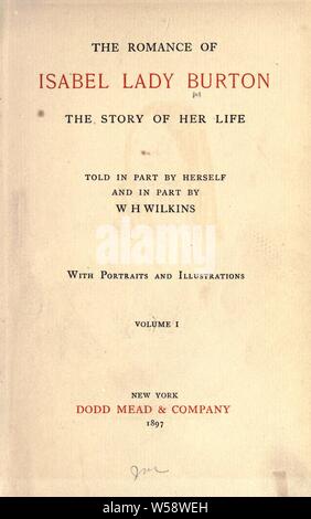 Il romanticismo di Isabel signora Burton; la storia della sua vita : Burton, Isabel, Signora, 1831-1896 Foto Stock