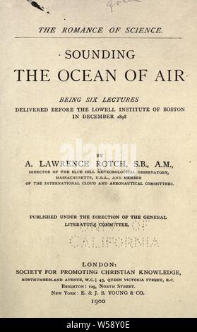 Suonando l'oceano di aria; essendo sei lezioni consegnati prima di the Lowell Institute di Boston, nel dicembre 1898 : Rotch, Abbott Lawrence, 1861-1912 Foto Stock