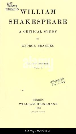 William Shakespeare, uno studio critico : Brandes, Georg Morris Cohen, 1842-1927 Foto Stock