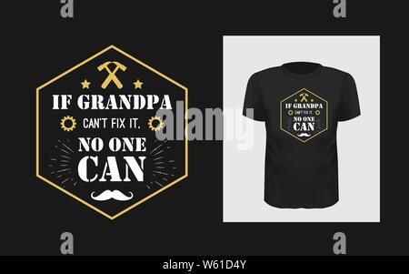 Nonno paterno saluto la frase t shirt print design. Il nonno compleanno, anniversario idea regalo. Padri giorno stilizzata congratulazioni sul nero abbigliamento mock u Illustrazione Vettoriale