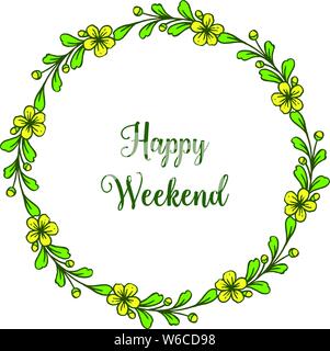 Telaio giallo fiore fiorisce, happy weekend lettera su sfondo bianco. Illustrazione Vettoriale Illustrazione Vettoriale