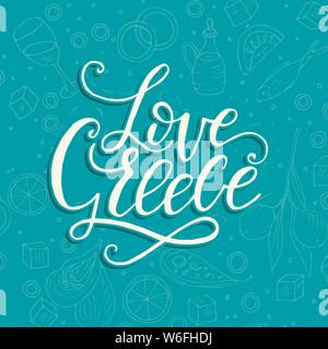 Amore in Grecia. Lettering handdrawn preventivo con doodle simboli nazionali di cucina greca. Illustrazione Vettoriale