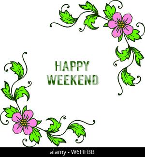 Happy Weekend lettera di pattern con sfondo bianco, consistenza del fiore rosa cornice elegante. Illustrazione Vettoriale Illustrazione Vettoriale