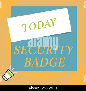 La scrittura della nota mostra Badge di sicurezza. Il concetto di business per la credenziale utilizzato per ottenere accesso sulla zona controllata vuoto grande rettangolo quadrato stick abo Foto Stock