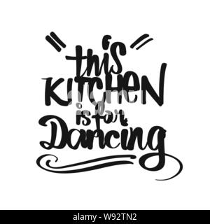 Questa cucina è per ballare caratteri scritti a mano. Cucina stampabile segno arte per cibo e cuocere gli argomenti. Illustrazione Vettoriale