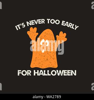 Halloween stampa grafica per t-shirt, costumi e decorazioni. Tipografia logo design con preventivo - Esso s non è mai troppo presto per Halloween con ghost Illustrazione Vettoriale
