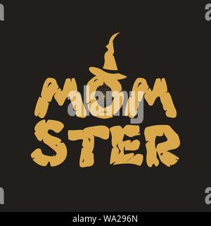 Halloween stampa grafica per t-shirt, costumi e decorazioni. Tipografia logo design con preventivo - Momster con witch hat per mamme. Emblema di vacanza Illustrazione Vettoriale