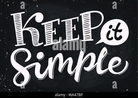 Lettering poster con mantenerlo semplice testo in stile vintage Illustrazione Vettoriale