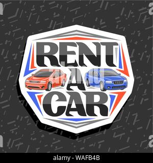 Il logo del vettore per il noleggio di un auto, bianco etichetta decorativo con 2 cartoon diverse automobili e lettering originale per parole rent a car, automotive signbo Illustrazione Vettoriale