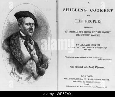 Ritratto inciso di Alexis Soyer e la pagina del titolo della sua un danaro Cookery per il popolo. 1855 Abstract/medio: 1 stampa : incisione. Foto Stock