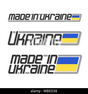 Illustrazione Vettoriale del logo per 'made in Ucraina", costituito da tre isolati nazionale ucraino flag di stato e Ucraina di testo su sfondo bianco. Illustrazione Vettoriale