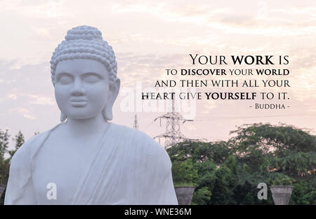 Il vostro lavoro è quello di scoprire il tuo mondo e poi con tutto il vostro cuore dare a voi stessi di it - buddha Foto Stock