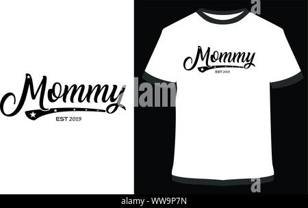 Best mom t-shirt - Mamma est 2019 - mom t-shirt - disegno vettoriale illustrazione si può utilizzare per etichetta, logo, segno, adesivo o di stampa per la t-shirt. Illustrazione Vettoriale