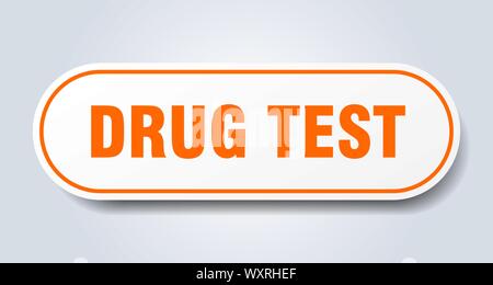 Droga test segno. drug test arrotondati adesivo arancione. drug test Illustrazione Vettoriale